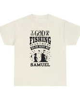 Samuel - I asked God for a fishing partner and He sent me Samuel - Unisex Heavy Cotton Tee