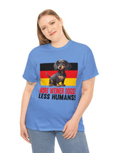 More Weiner Dogs! Less Humans in this super comfy tee.