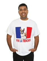 Vive La Frenchies - In this super comfortable cotton tee