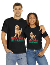 Golden Doodle - Goldendoodle - More Dogs! Less Humans! in a great-looking, super comfortable, T-shirt.