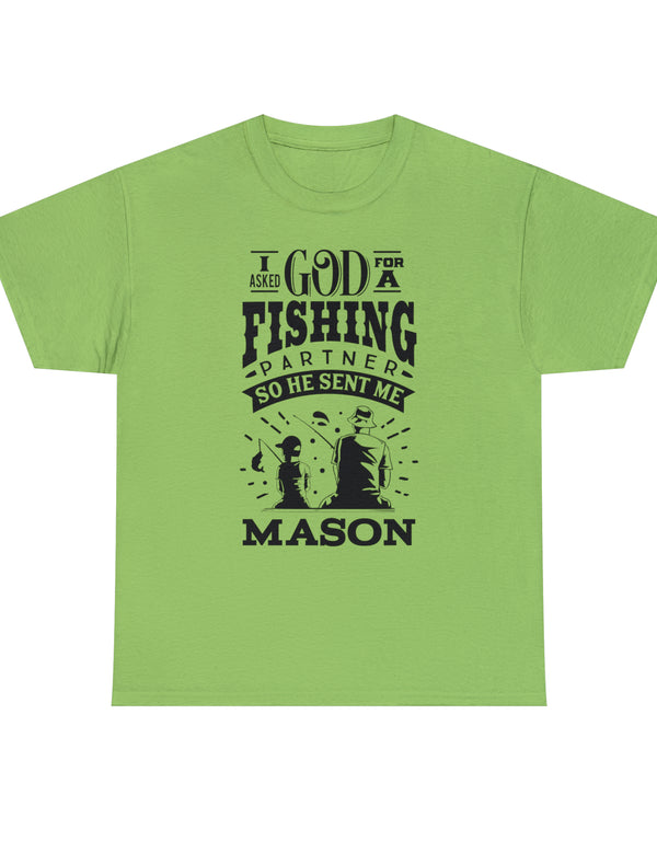 Mason - I asked God for a fishing partner and He sent me Mason.