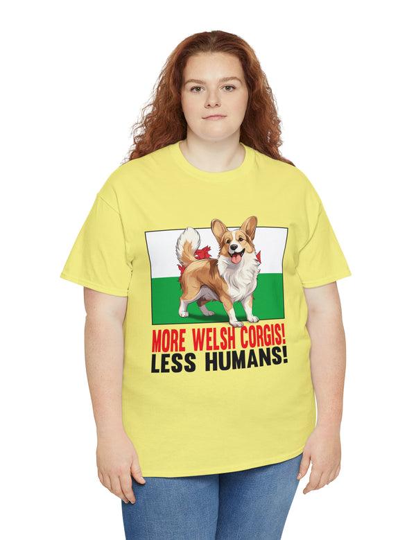 More Welsh Corgis! Less Humans! in a super comfy Cotton Tee