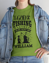 William - I asked God for a fishing partner and He sent me William.