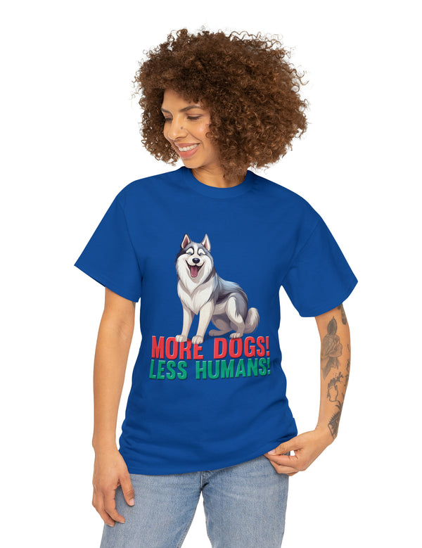 Siberian Husky - More Dogs! Less Humans!