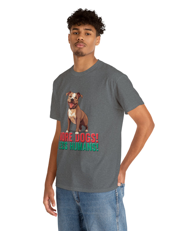 Pitbull - American Pit Bull Terrier- More Dogs! Less Humans! in this adorable tee!