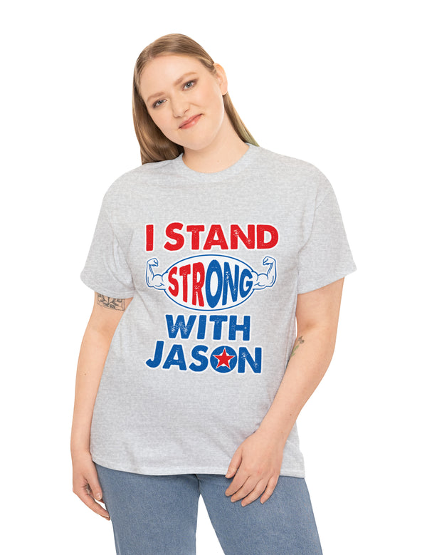 I STAND Strong with Jason - Unisex Heavy Cotton Tee