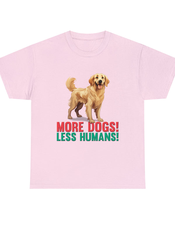 Golden Retriever - More Dogs! Less Humans!