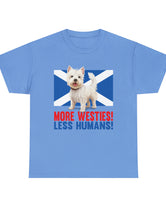 More Westies, Less Humans in this super durable Cotton Tee