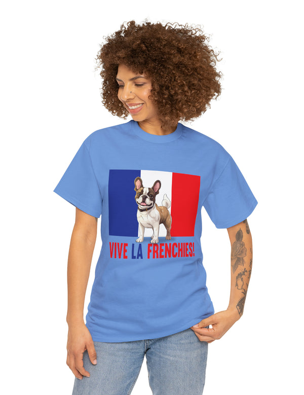 Vive La Frenchies - In this super comfortable cotton tee