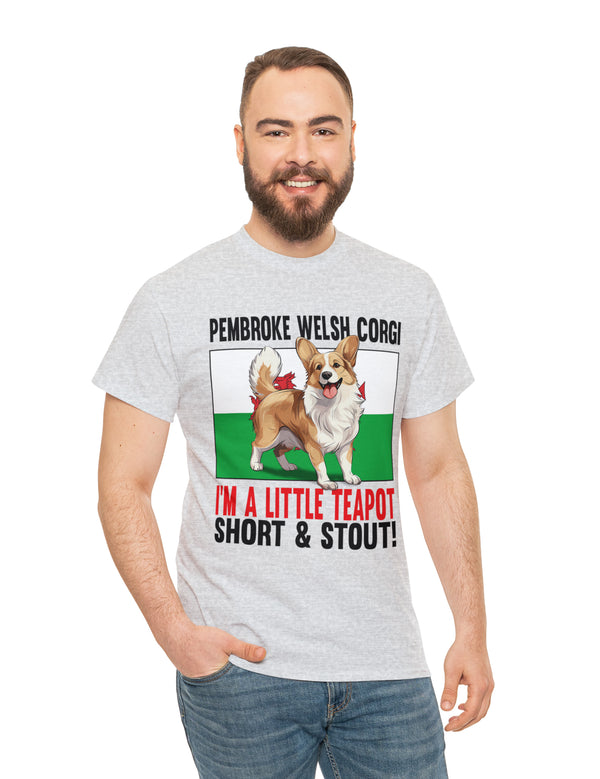 Pembroke Welsh Corgis! I'm a little teapot short and stout in a super comfy Cotton Tee