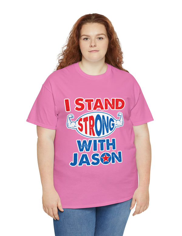 I STAND Strong with Jason - Unisex Heavy Cotton Tee