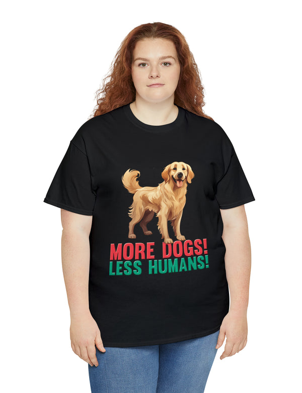 Golden Retriever - More Dogs! Less Humans!