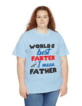 World's Best Farter, I mean Father in a Heavy Cotton Tee