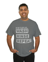 My Day-To-Day Life in just three words. Wash, Rinse, Repeat. - Version 4