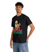 Golden Doodle - Goldendoodle - More Dogs! Less Humans! in a great-looking, super comfortable, T-shirt.