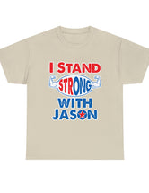 I STAND Strong with Jason - Unisex Heavy Cotton Tee