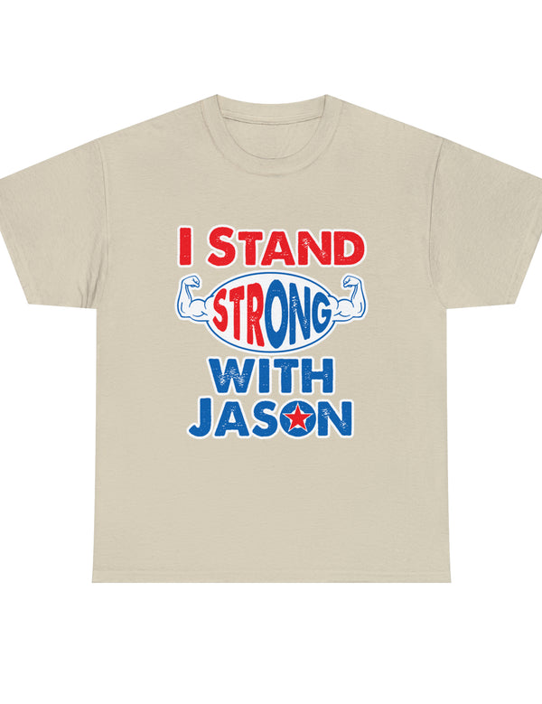 I STAND Strong with Jason - Unisex Heavy Cotton Tee