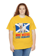 More Westies, Less Humans in this super durable Cotton Tee