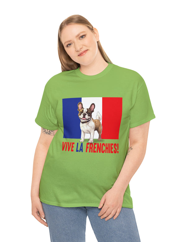 Vive La Frenchies - In this super comfortable cotton tee