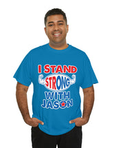 I STAND Strong with Jason - Unisex Heavy Cotton Tee