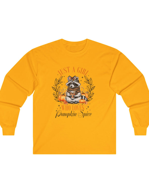 Just a Girl (or Raccoon) Who Loves Pumpkin Spice in an Ultra Cotton Long Sleeve Tee