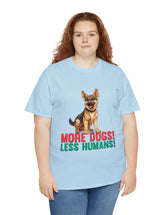 German Shepherd - More Dogs! Less Humans! in this great-looking t-shirt