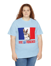 Vive La Frenchies - In this super comfortable cotton tee