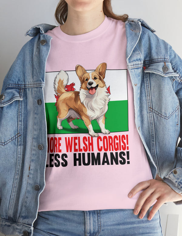 More Welsh Corgis! Less Humans! in a super comfy Cotton Tee