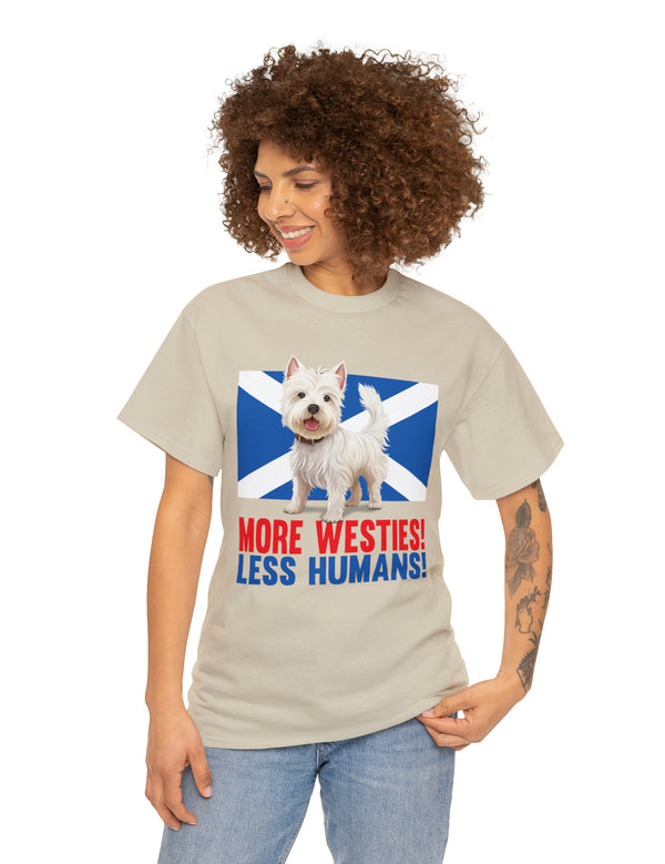 More Westies, Less Humans in this super durable Cotton Tee