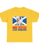 More Westies, Less Humans in this super durable Cotton Tee