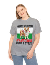 Pembroke Welsh Corgis! I'm a little teapot short and stout in a super comfy Cotton Tee