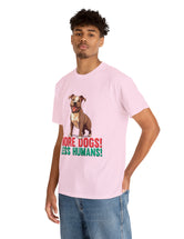 Pitbull - American Pit Bull Terrier- More Dogs! Less Humans! in this adorable tee!