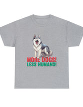 Siberian Husky - More Dogs! Less Humans!