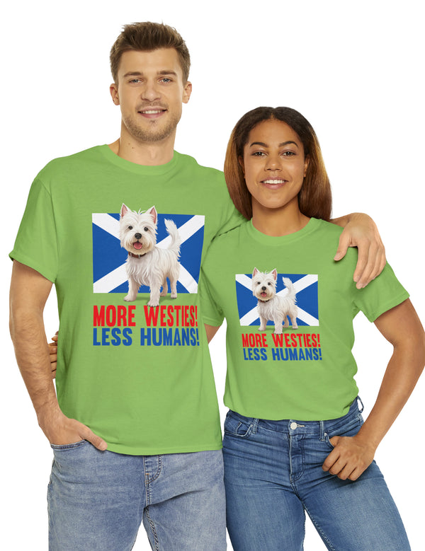 More Westies, Less Humans in this super durable Cotton Tee