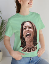 Kamala Harris - IJBOL - I just burst out laughing in this super comfy Bella & Canvas tee.