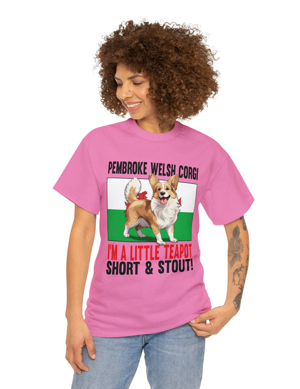 Pembroke Welsh Corgis! I'm a little teapot short and stout in a super comfy Cotton Tee