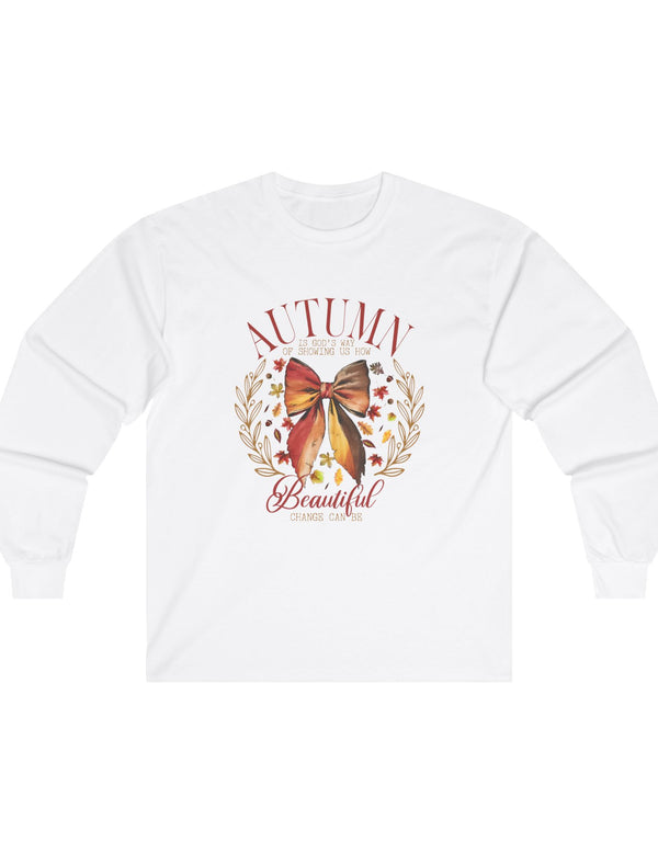 Autumn is God's Way... in an Ultra Cotton Long Sleeve Tee