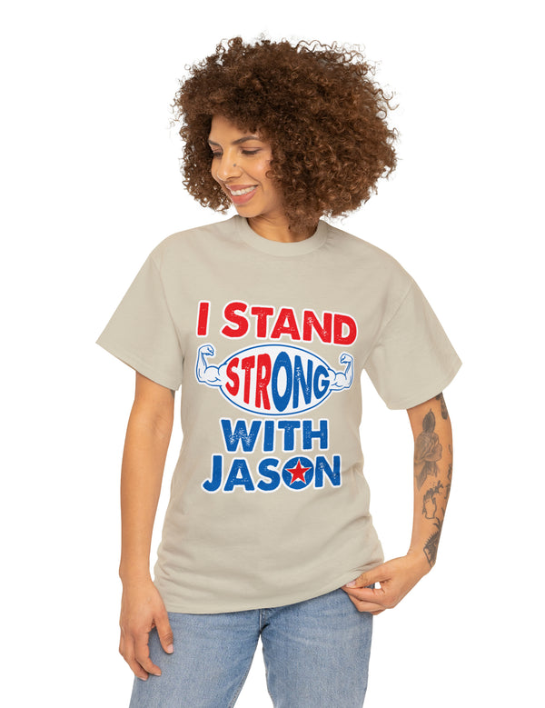 I STAND Strong with Jason - Unisex Heavy Cotton Tee