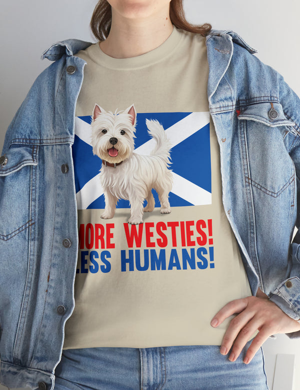 More Westies, Less Humans in this super durable Cotton Tee