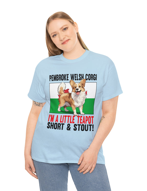 Pembroke Welsh Corgis! I'm a little teapot short and stout in a super comfy Cotton Tee