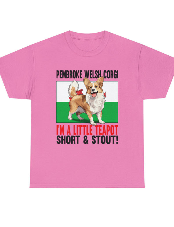 Pembroke Welsh Corgis! I'm a little teapot short and stout in a super comfy Cotton Tee