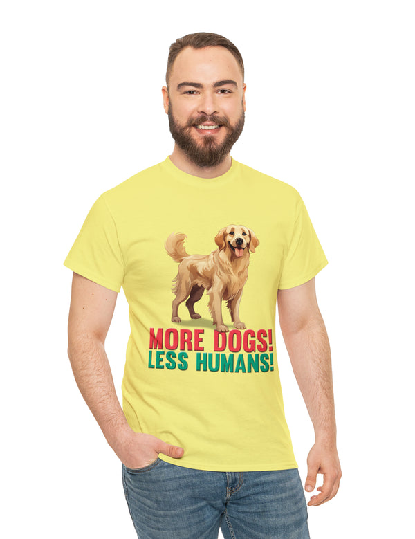 Golden Retriever - More Dogs! Less Humans!