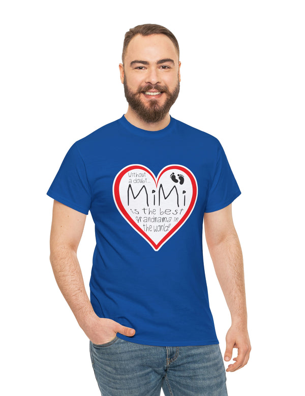 MiMi is the best grandmama in the world! - Unisex Heavy Cotton Tee