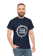 His Pain, Your Gain in White - Matthew 27:29 - Unisex Heavy Cotton Tee