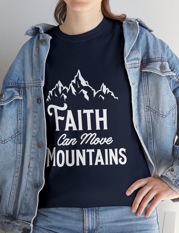 Faith can move Mountains! - Unisex Heavy Cotton Tee