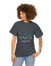 Forgiven - John 3:16 - Unisex Heavy Cotton Tee