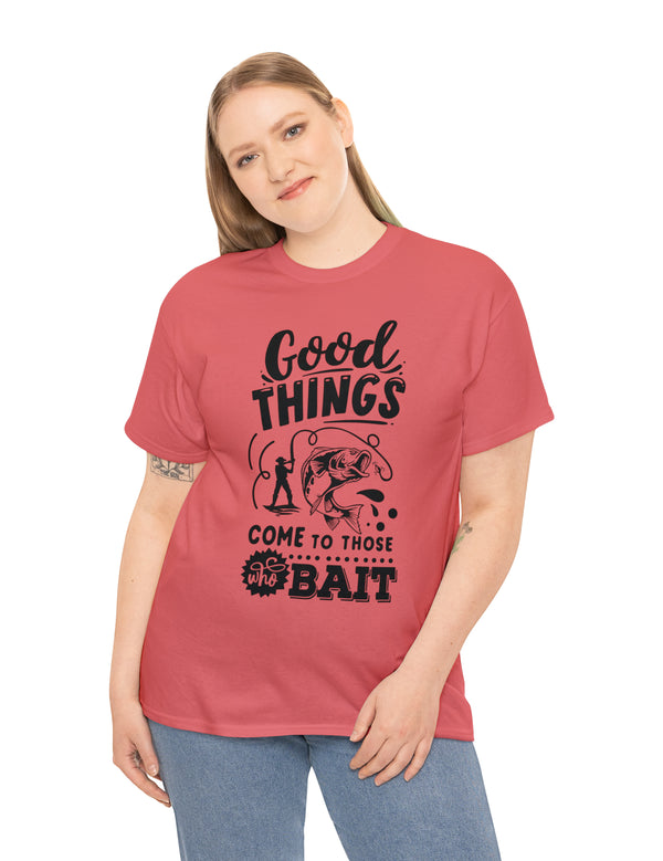 Good things come to those who bait! In a Unisex Heavy Cotton Tee