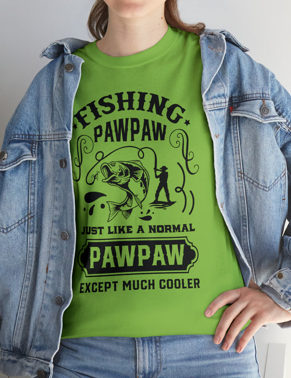 Fishing PawPaw. Just like a normal PawPaw but much cooler. Unisex Heavy Cotton Tee