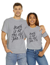 Death is not the end (Black) - John 3:16 - Unisex Heavy Cotton Tee