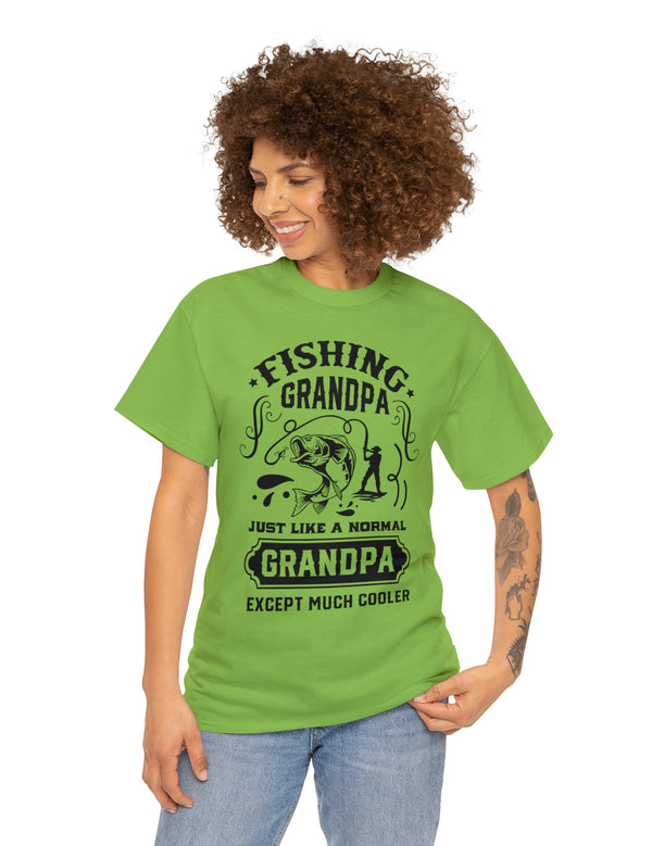 Fishing Grandpa. Just like a normal grandpa but much cooler. Unisex Heavy Cotton Tee